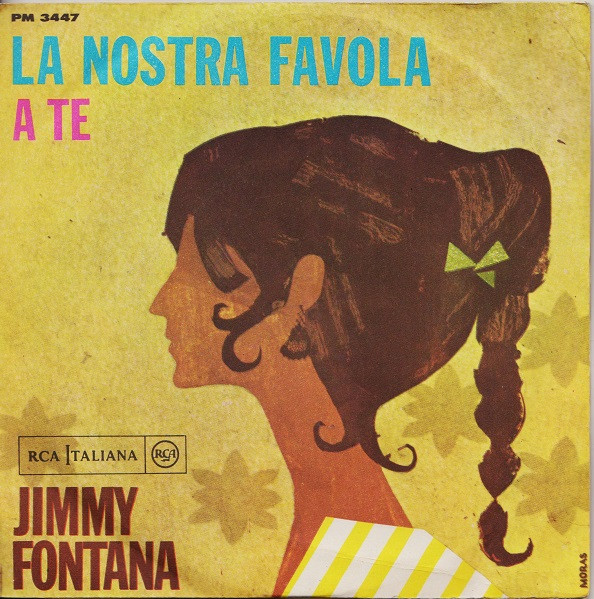 Jimmy Fontana - La Nostra Favola | RCA Italiana (PM 3447) - main Jimmy Fontana - La Nostra Favola | RCA Italiana (PM 3447) - main