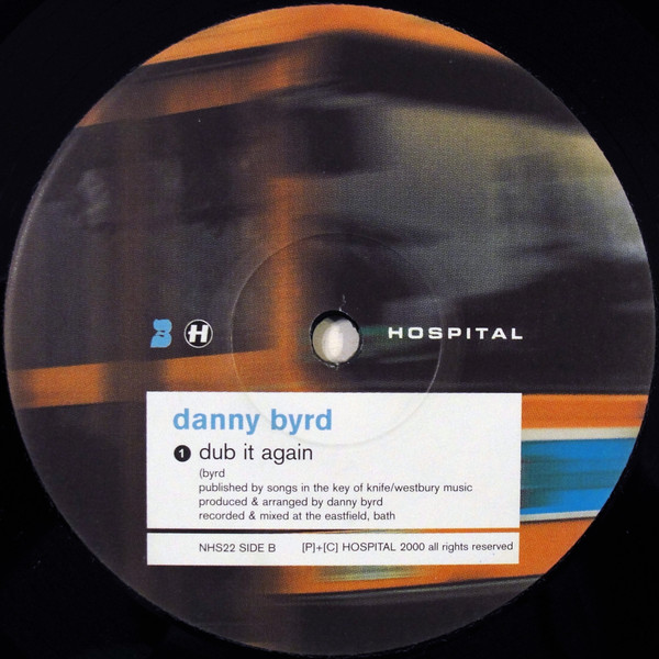 Danny Byrd - Do It Again / Dub It Again | Hospital Records (nhs22) - 3