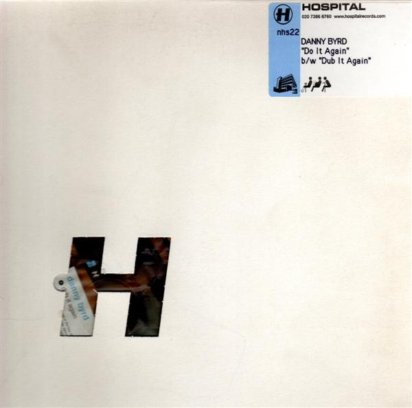 Danny Byrd - Do It Again / Dub It Again | Hospital Records (nhs22) - 4