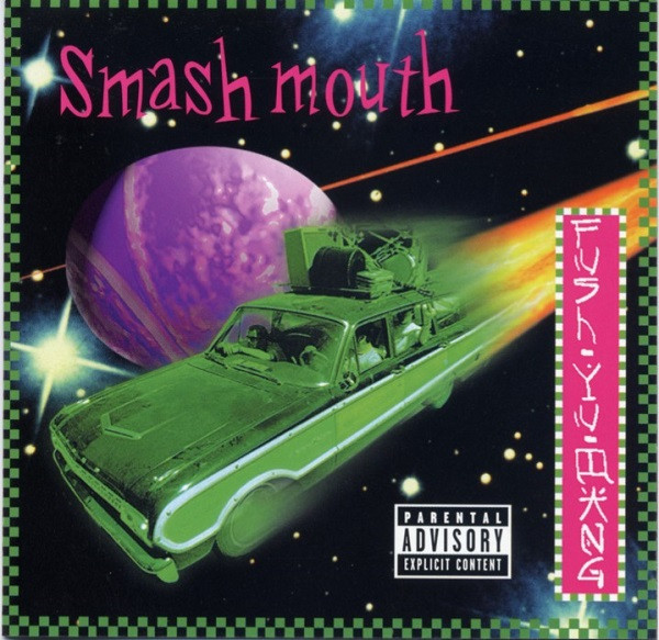 Smash Mouth - Fush Yu Mang | Interscope Records (INTD-90142)
