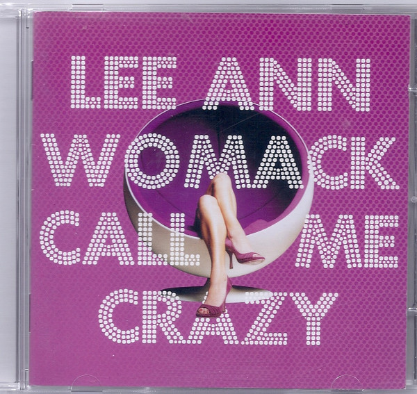 Lee Ann Womack - Call Me Crazy | Hump Head Records (HUMP 050)