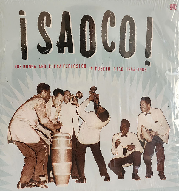 Various - ¡Saoco! Vol 1 - The Bomba And Plena Explosion In Puerto Rico 1954-1966 | Vampi Soul (VAMPI 283) - main Various - ¡Saoco! Vol 1 - The Bomba And Plena Explosion In Puerto Rico 1954-1966 | Vampi Soul (VAMPI 283) - main