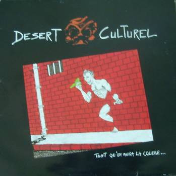 Désert Culturel - Tant Qu'on Aura La Colere... | On A Faim ! (OAF 004) - main