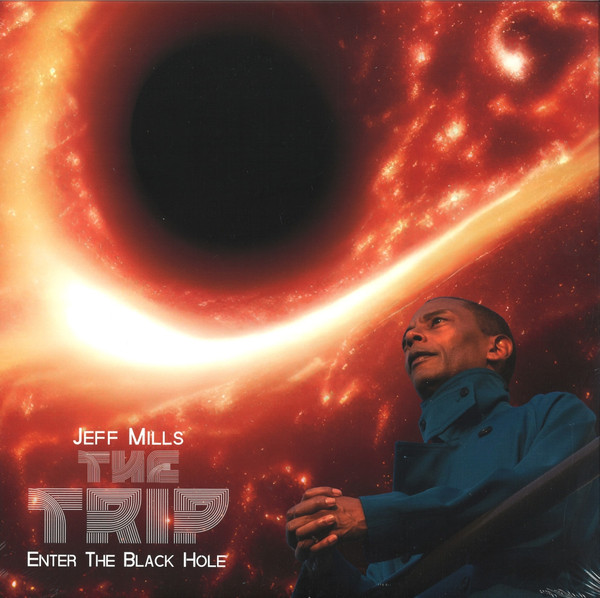 Jeff Mills - The Trip – Enter The Black Hole | Axis (AX119) - main Jeff Mills - The Trip – Enter The Black Hole | Axis (AX119) - main