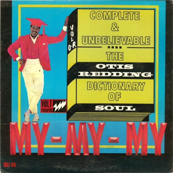 Otis Redding - The Otis Redding Dictionary Of Soul - Complete & Unbelievable | Volt (415 (C)) - main Otis Redding - The Otis Redding Dictionary Of Soul - Complete & Unbelievable | Volt (415 (C)) - main
