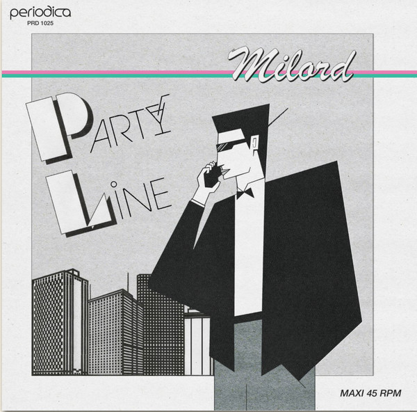 Milord - Party Line | Periodica Records (PRD1025)