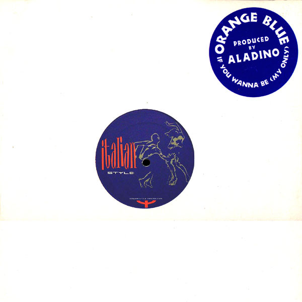 Orange Blue - If You Wanna Be (My Only) | Italian Style Production (ISP 1279) - main Orange Blue - If You Wanna Be (My Only) | Italian Style Production (ISP 1279) - main