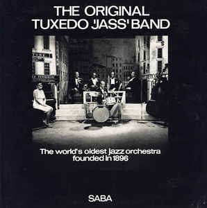 Original Tuxedo Jazz Orchestra - The World's Oldest Jazz Orchestra Founded In 1896 | MPS Records (MPS 15047) - main