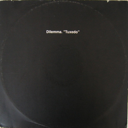 Dilemma - Tuxedo | X-Energy Records (X-12113) - main