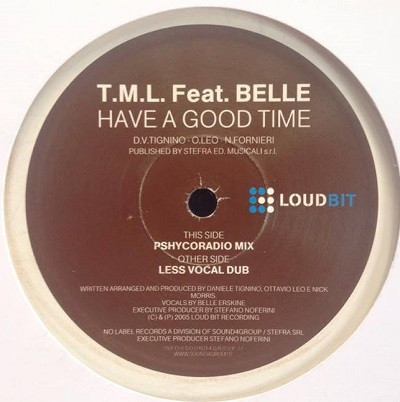 T.M.L. Feat. Belle Erskine - Have A Good Time | Loud Bit Records (LB 215)