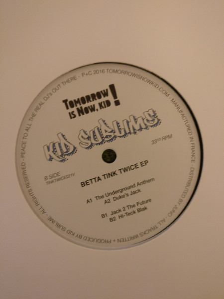 Kid Sublime - Betta Tink Twice EP | Tomorrow Is Now, Kid! (TINKTWICE021V) - 2 Kid Sublime - Betta Tink Twice EP | Tomorrow Is Now, Kid! (TINKTWICE021V) - 2