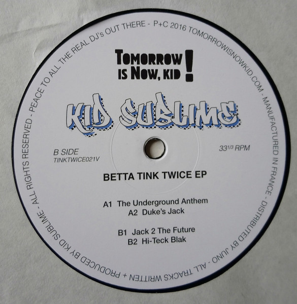 Kid Sublime - Betta Tink Twice EP | Tomorrow Is Now, Kid! (TINKTWICE021V) - main Kid Sublime - Betta Tink Twice EP | Tomorrow Is Now, Kid! (TINKTWICE021V) - main