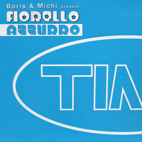 Boris Dlugosch & Michi Lange Present Fiorello - Azzurro | TIME (TIME 203) - main Boris Dlugosch & Michi Lange Present Fiorello - Azzurro | TIME (TIME 203) - main