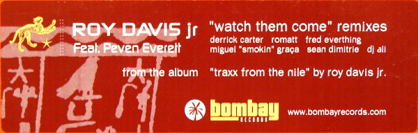 Roy Davis Jr. Feat. Peven Everett - Watch Them Come (Remixes) | Bombay Records (Bomb 109) - 2