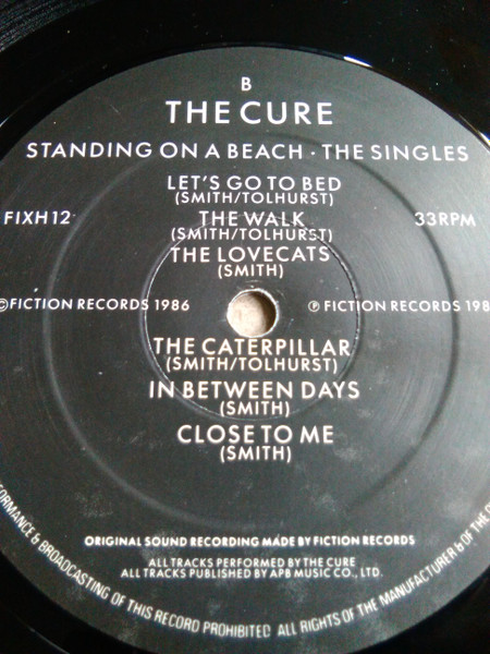 The Cure - Standing On A Beach - The Singles | Fiction Records (FIXH 12) - 3 The Cure - Standing On A Beach - The Singles | Fiction Records (FIXH 12) - 3