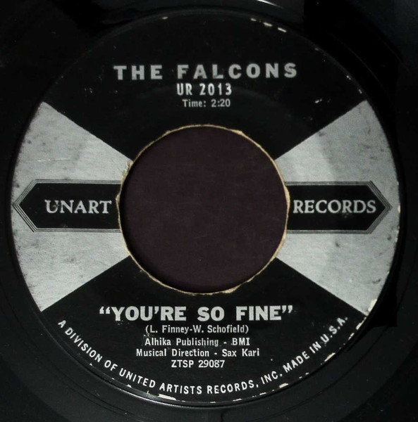 The Falcons - You're So Fine / Goddess Of Angels | Unart Records (UR 2013) - main