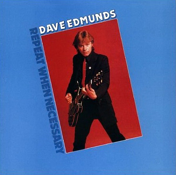 Dave Edmunds - Repeat When Necessary | Swan Song (SSK 59409)