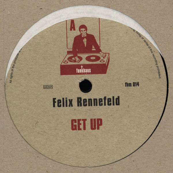 Felix Rennefeld - Get Up / My Beat | Funkhaus Music (fhm 014) - main
