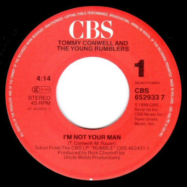 Tommy Conwell And The Young Rumblers - I'm Not Your Man | CBS (CBS 652933 7) - 3 Tommy Conwell And The Young Rumblers - I'm Not Your Man | CBS (CBS 652933 7) - 3