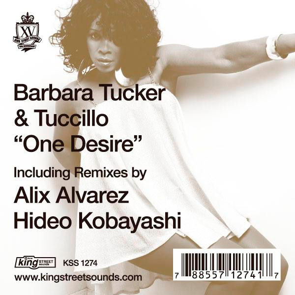 Barbara Tucker & Giuseppe Tuccillo - One Desire | BPM King Street Sounds (KSS 1274) - 2