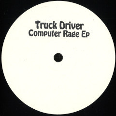 Truck Driver - Computer Rage EP | D.A.M.N. (DAMN008) - main Truck Driver - Computer Rage EP | D.A.M.N. (DAMN008) - main
