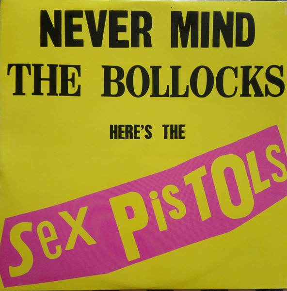 Sex Pistols - Never Mind The Bollocks, Here's The Sex Pistols | Universal Music Group International (SexPisLP77) - 3