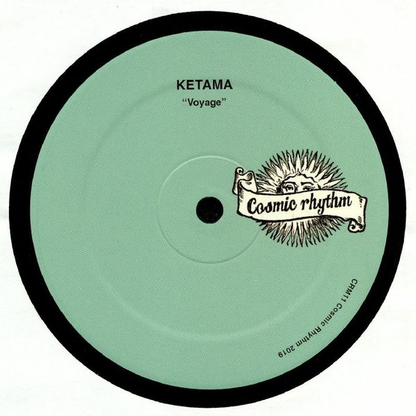 KETAMA - Voyage | Cosmic Rhythm (CRM11)
