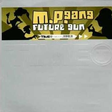 M.P. Gang - Future Gun | TIME (TIME 305) - main M.P. Gang - Future Gun | TIME (TIME 305) - main