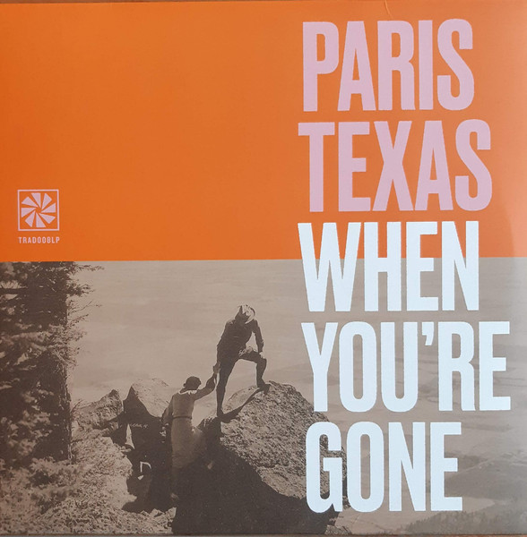 Paris Texas - When You're Gone | Trad Records (TRAD008LP) - main