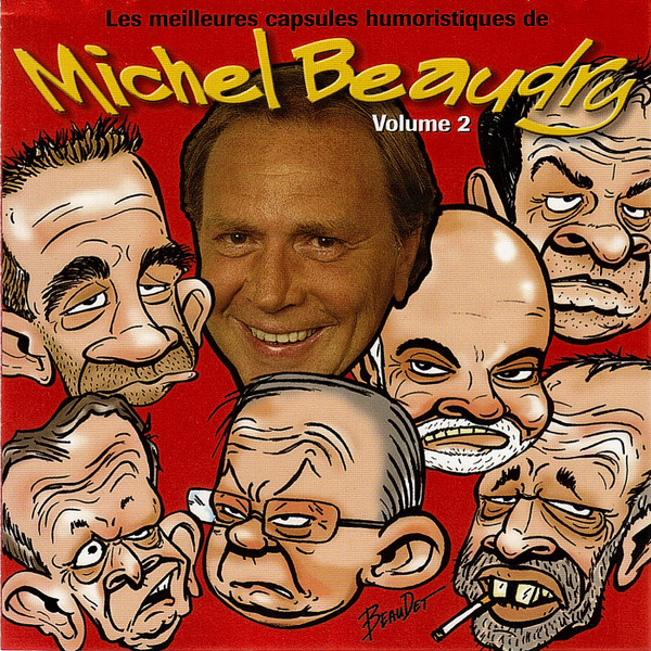 Michel Beaudry - Les Meilleures Capsules Humoristiques De Michel Beaudry Volume 2 | Les Productions Bonne Idée Inc. (PBI-CD-4890) - main Michel Beaudry - Les Meilleures Capsules Humoristiques De Michel Beaudry Volume 2 | Les Productions Bonne Idée Inc. (PBI-CD-4890) - main