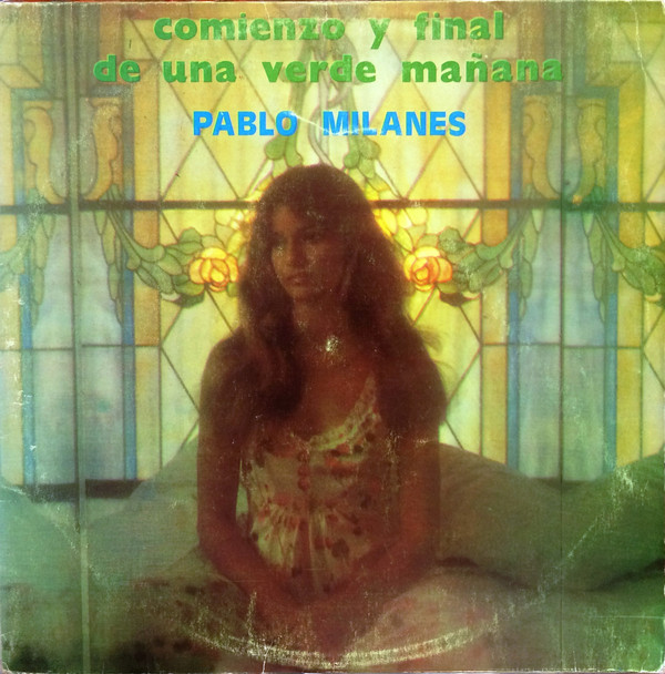 Pablo Milanés - Comienzo Y Final De Una Verde Mañana | Areito (LD-4233) - main