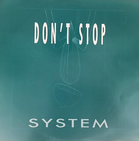 System - Don't Stop | Out (OUT 3402) - main System - Don't Stop | Out (OUT 3402) - main