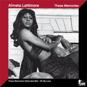 Almeta Latimore - These Memories (Alternate Mix) / Oh My Love | Record Shack (RS45-006) - main Almeta Latimore - These Memories (Alternate Mix) / Oh My Love | Record Shack (RS45-006) - main