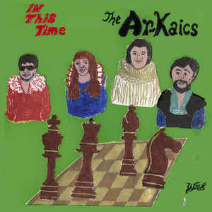 The Ar-Kaics - In This Time | Wick Records (WCK003)