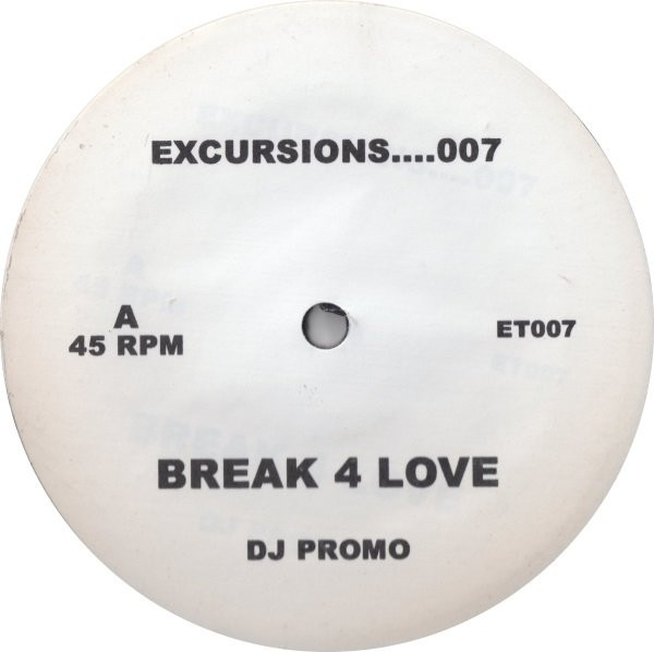 Raze - Break 4 Love / Break 4 Dub | Excursions (ET007) - main