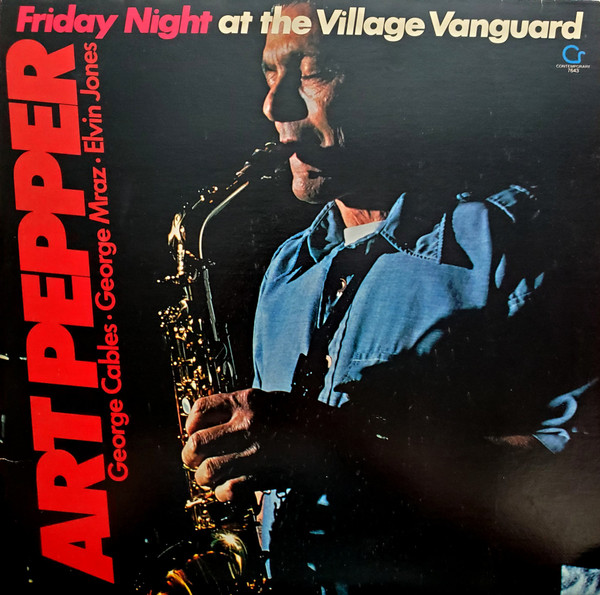 Art Pepper - Friday Night At The Village Vanguard | Contemporary Records (7643) - main Art Pepper - Friday Night At The Village Vanguard | Contemporary Records (7643) - main