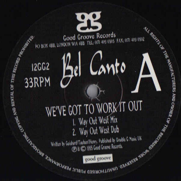 Bel Canto - We've Got To Work It Out | Good Groove Records (12GG 2) - 3