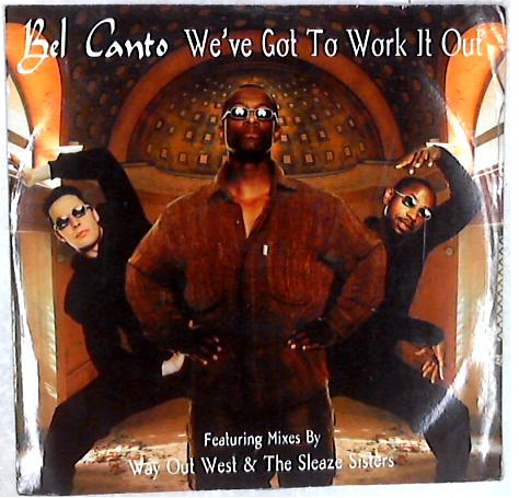 Bel Canto - We've Got To Work It Out | Good Groove Records (12GG 2) - main