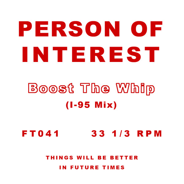 Person Of Interest - Boost The Whip (I-95 Mix) | Future Times (FT041) - 2