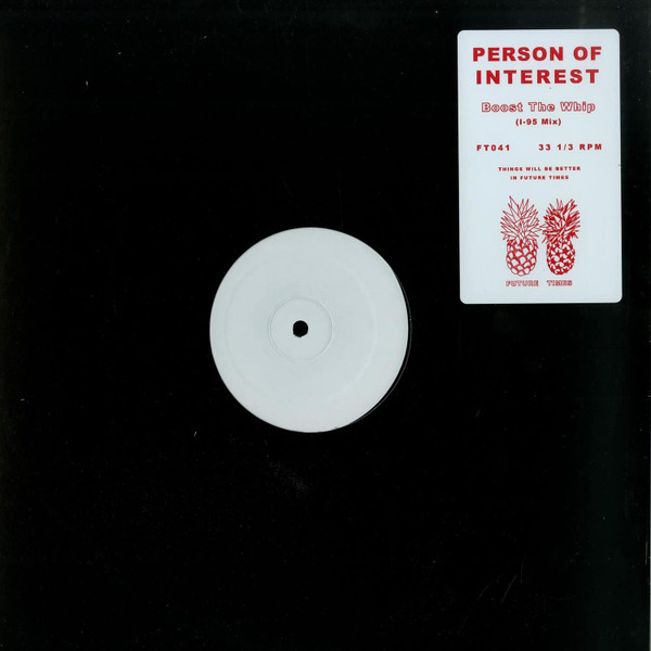 Person Of Interest - Boost The Whip (I-95 Mix) | Future Times (FT041)