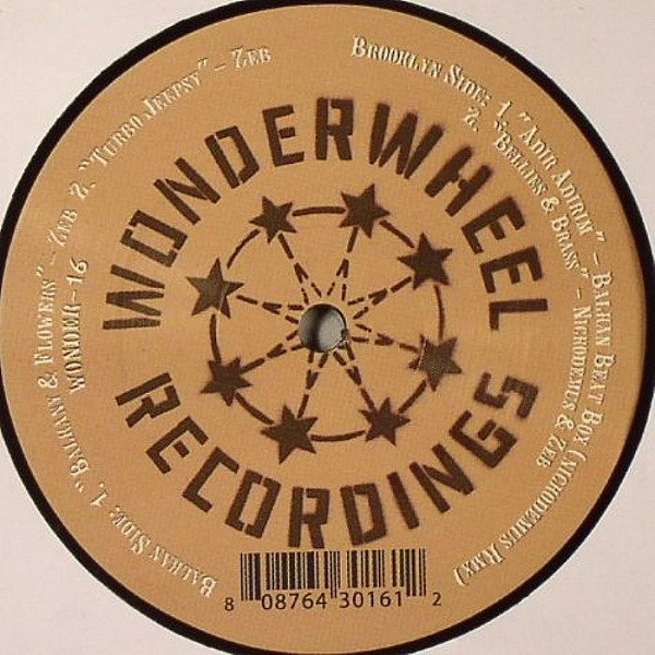Nickodemus , Zeb & Balkan Beat Box - Brooklyn To The Balkans And Beyond | Wonderwheel Recordings (WONDER-16)