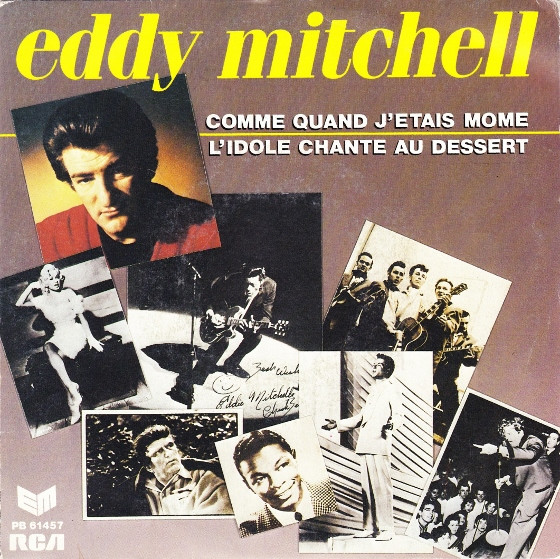Eddy Mitchell - Comme Quand J'Etais Môme / L'Idole Chante Au Dessert | RCA (PB 61457) - main
