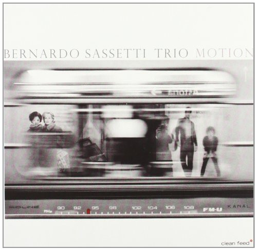 Bernardo Sassetti Trio - Motion | Clean Feed (CF177CD) - main