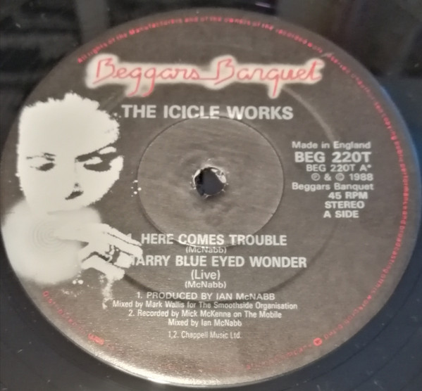 The Icicle Works - Here Comes Trouble | Beggars Banquet (BEG 220T) - 3 The Icicle Works - Here Comes Trouble | Beggars Banquet (BEG 220T) - 3