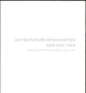 United Future Organization - Now And Then (Years Of Lightning, Day Of Drums 1990-1997) | Brownswood Records (PHCR-16025/6) - 3