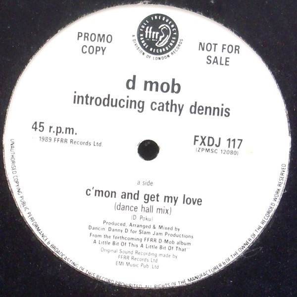 D Mob Introducing Cathy Dennis - C'mon And Get My Love | FFRR (FXDJ 117) - main D Mob Introducing Cathy Dennis - C'mon And Get My Love | FFRR (FXDJ 117) - main