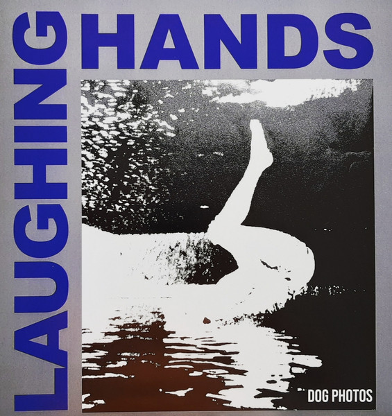 Laughing Hands - Dog Photos | B.F.E Records (BFE 059) Laughing Hands - Dog Photos | B.F.E Records (BFE 059)