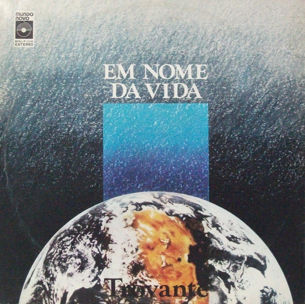 Trovante - Em Nome Da Vida | Mundo Novo (MNLP-004) - 2