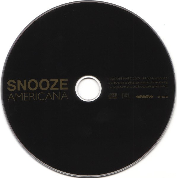 Snooze - Americana | Ostinato (OST 002 CD) - 3 Snooze - Americana | Ostinato (OST 002 CD) - 3