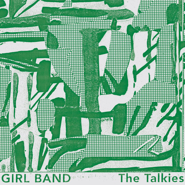 Girl Band - The Talkies | Rough Trade (RT0065LP)
